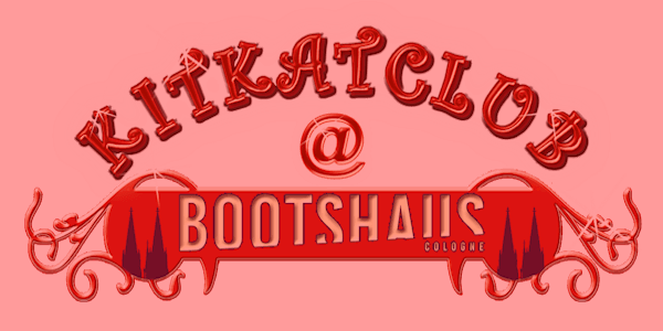 Banner KitKatClub @ BOOTSHAUS
